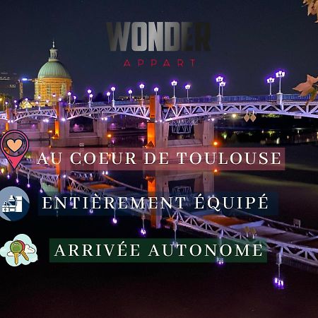 Wonder Appart' 1.2 - Coeur de ville - Toulouse Extérieur photo